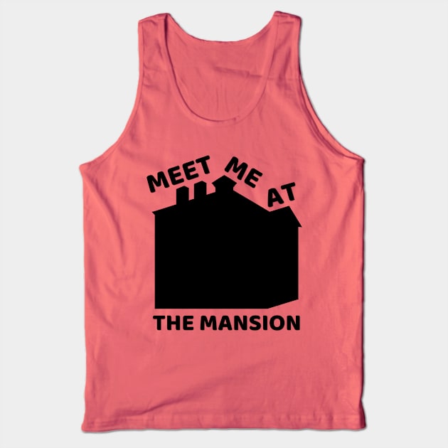 Meet Me At the Mansion Tank Top by duchessofdisneyland